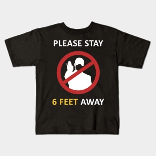 Please Stay 6 Feet Away Kids T-Shirt